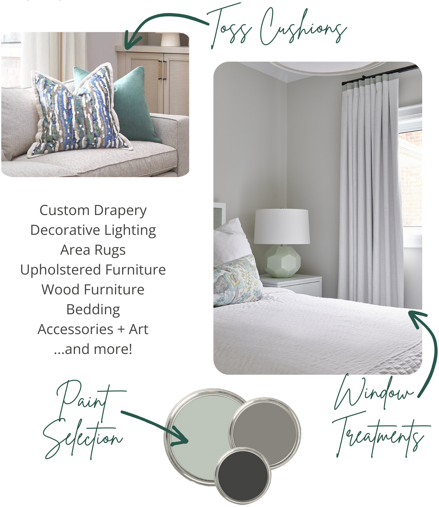 Custom draper, decorative lighting, area rugs, upholstered furniture, wood furniture, bedding, accessories and art...and more!